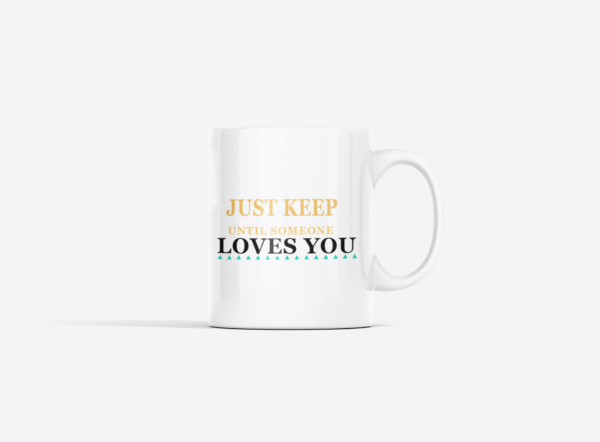 Just Keep Working Out Until Someone Loves You Printed Ceramic Coffee Mug 250 Ml