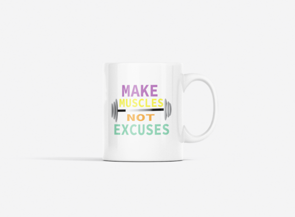 Make Muscles, Not Excuses Printed Ceramic Coffee Mug 250 Ml