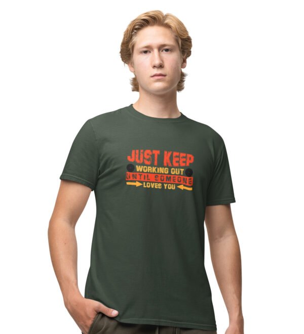 Just Keep Working Out Green Round Neck Cotton Half Sleeved Men's T-Shirt with Printed Graphics