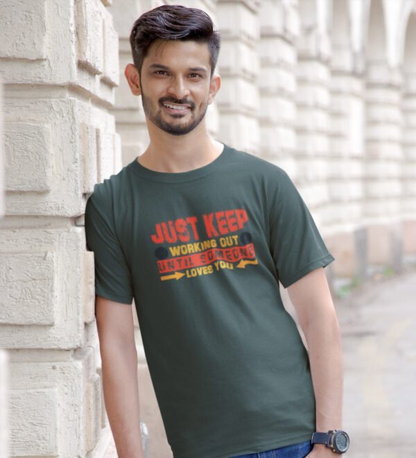Just Keep Working Out Green Round Neck Cotton Half Sleeved Men's T-Shirt with Printed Graphics - Image 3