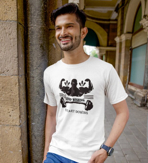 Stop Wishing White Round Neck Cotton Half Sleeved Men's T-Shirt with Printed Graphics - Image 3