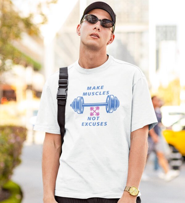 Muscles Not Excuses White Round Neck Cotton Half Sleeved Men's T-Shirt with Printed Graphics - Image 2