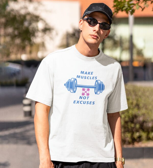 Muscles Not Excuses White Round Neck Cotton Half Sleeved Men's T-Shirt with Printed Graphics - Image 3