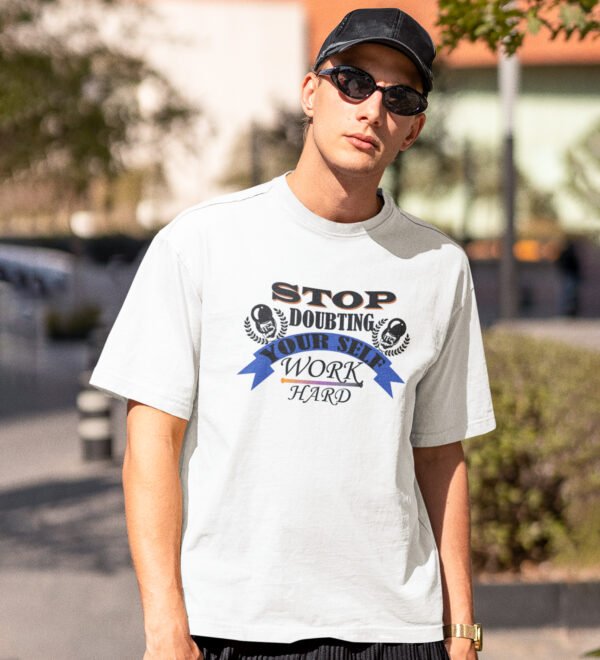 Stop Doubting Yourself White Round Neck Cotton Half Sleeved Men's T-Shirt with Printed Graphics - Image 3