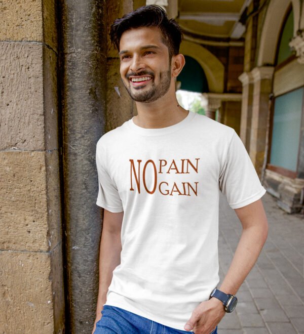 No Pain No Gain White Round Neck Cotton Half Sleeved Men's T-Shirt with Printed Graphics - Image 2