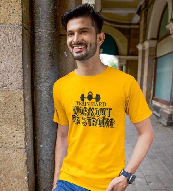 Train Hard, Workout, Be Strong Yellow Round Neck Cotton Half Sleeved Men's T-Shirt with Printed Graphics - Image 3