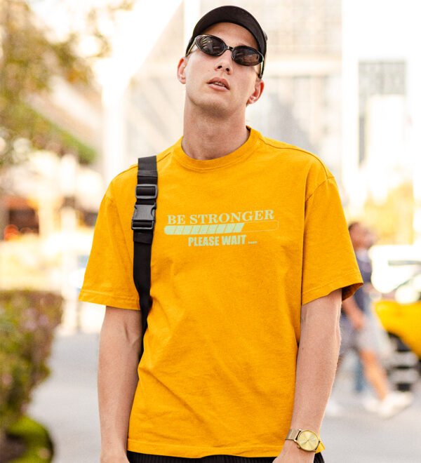 Be Stronger, Please Wait Yellow Round Neck Cotton Half Sleeved Men's T-Shirt with Printed Graphics - Image 2