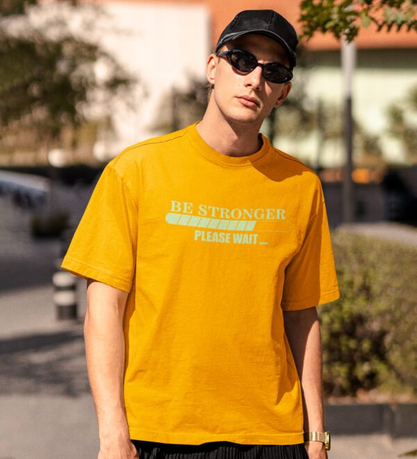 Be Stronger, Please Wait Yellow Round Neck Cotton Half Sleeved Men's T-Shirt with Printed Graphics - Image 3