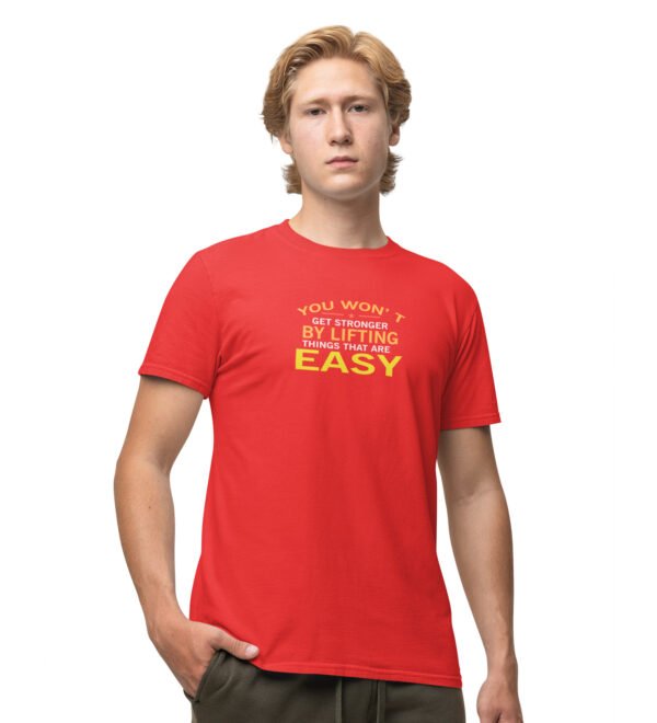 You Won't Get Stronger Red Round Neck Cotton Half Sleeved Men's T-Shirt with Printed Graphics