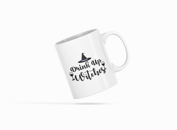 Drink up witches wine glasses Printed Ceramic Coffee Mug 250 Ml - Image 2