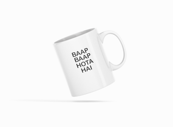 Baap Baap Hota Hai Printed Ceramic Coffee Mug 250 Ml - Image 2