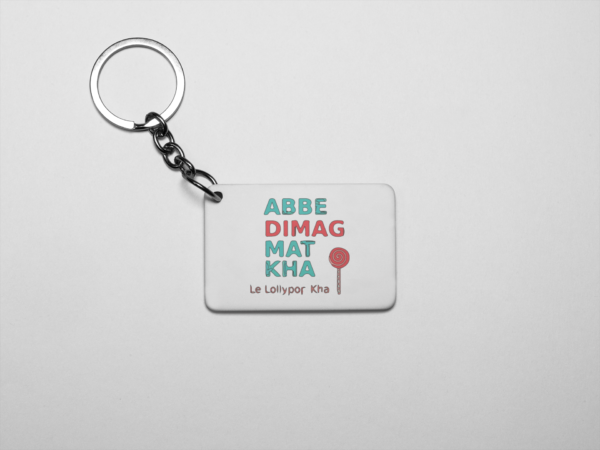 Abbe Dimag Mat Kha Le Lollypop Kha - Printed acrylic Keychain bollywood lovers(Pack Of 2)